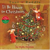 お勧め英語絵本 　”Toot and Puddle”　“I’ll Be Home For Christmas”